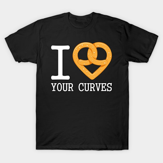 I Love Your Curves T-Shirt by yeoys